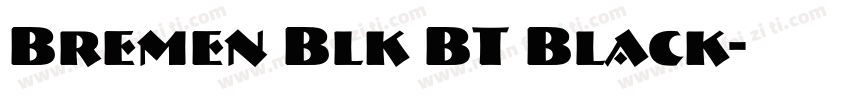 Bremen Blk BT Black字体转换